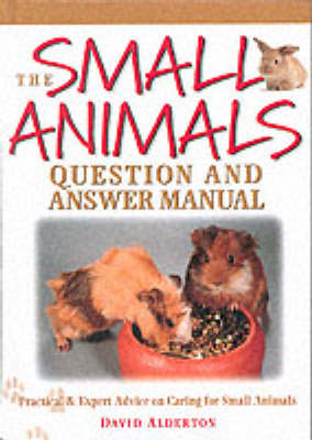 The Small Animals Questions and Answer Manual - David Alderton