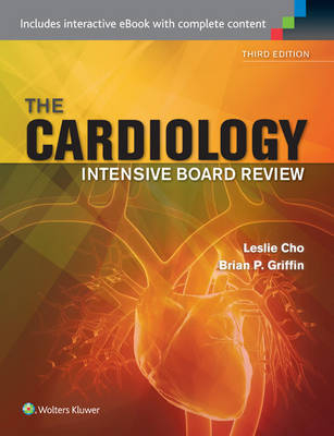 Cardiology Intensive Board Review -  Leslie Cho,  Brian P. Griffin