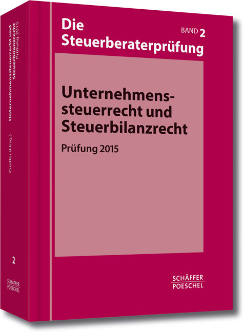 Unternehmenssteuerrecht und Steuerbilanzrecht - 