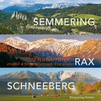 Semmering - Rax - Schneeberg - Eva Gruber