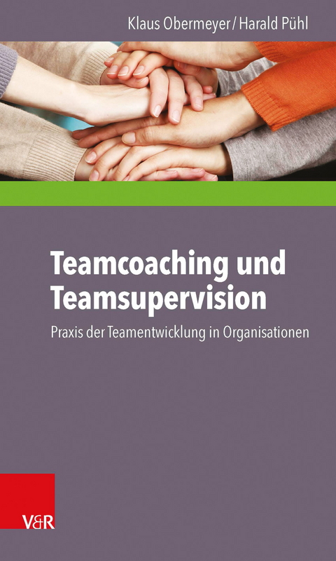 Teamcoaching und Teamsupervision - Klaus Obermeyer, Harald Pühl