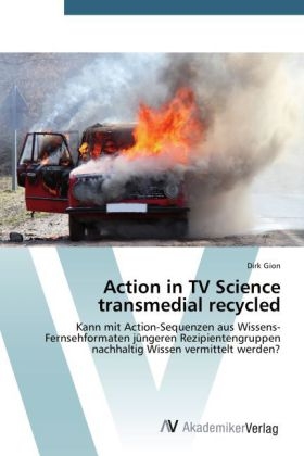 Action in TV Science transmedial recycled - Dirk Gion