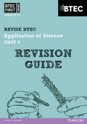 BTEC First Applied Science Revision Guide Unit 8 Library Edition