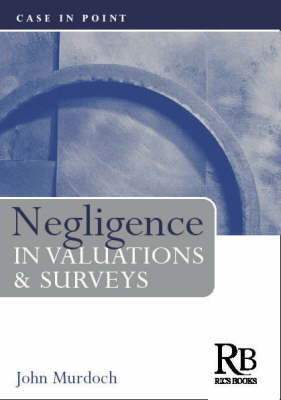 Negligence in Valuations and Surveys - John Murdoch