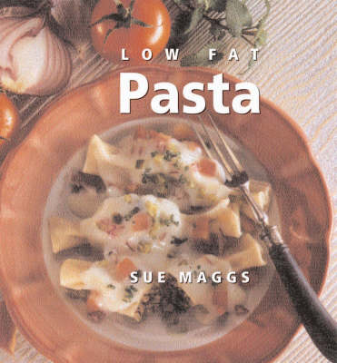 Low Fat Pasta - Sue Maggs