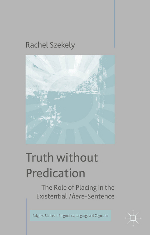 Truth without Predication - R. Szekely