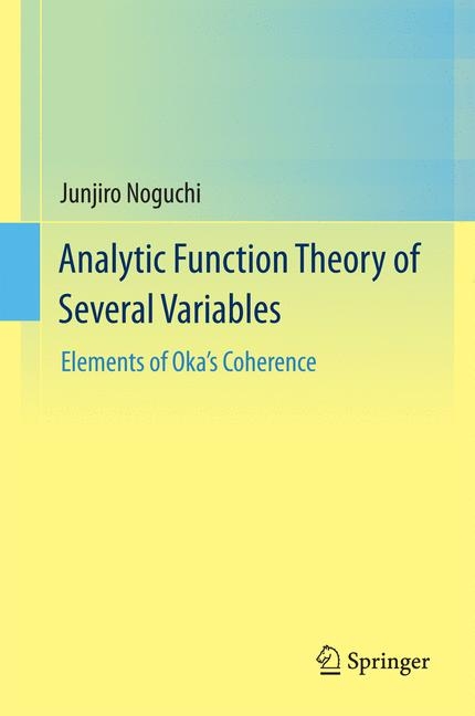 Analytic Function Theory of Several Variables -  Junjiro Noguchi