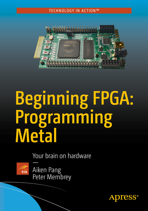 Beginning FPGA: Programming Metal - Aiken Pang, Peter Membrey