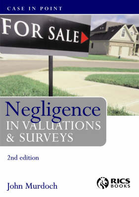 Negligence in Valuations and Surveys - John Murdoch