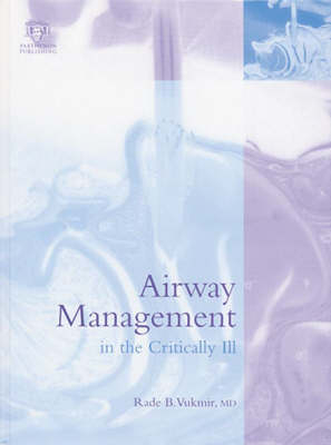 Airway Management in the Critically Ill - R.B. Vukmir