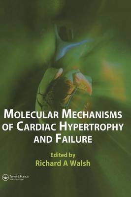 Molecular Mechanisms of Cardiac Hypertrophy and Failure - Richard A. Walsh