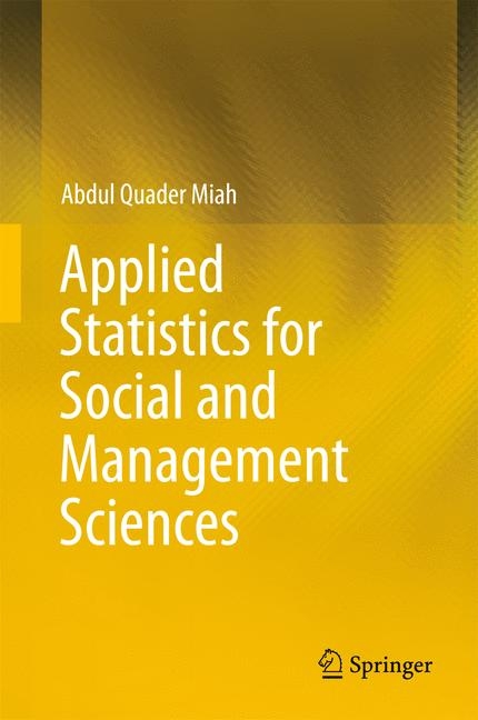 Applied Statistics for Social and Management Sciences -  Abdul Quader Miah