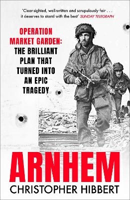 Arnhem - Christopher Hibbert