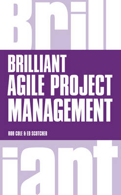 Brilliant Agile Project Management -  Rob Cole,  Edward Scotcher