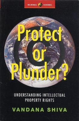 Protect or Plunder? - Vandana Shiva