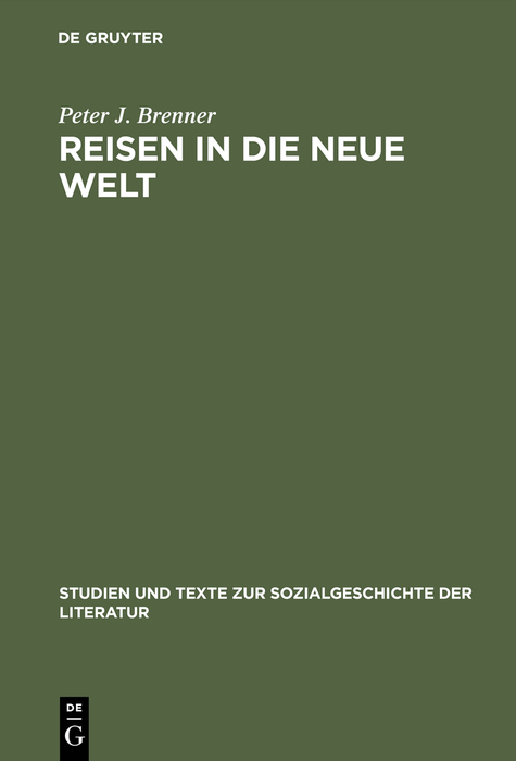 Reisen in die Neue Welt - Peter J. Brenner