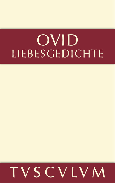 Liebesgedichte / Amores - Publius Ovidius Naso