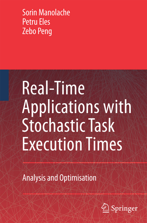 Real-Time Applications with Stochastic Task Execution Times - Sorin Manolache, Petru Eles, Zebo Peng