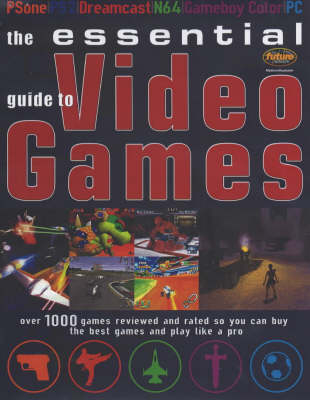 The Essential Guide to Videogames -  Future Magazines