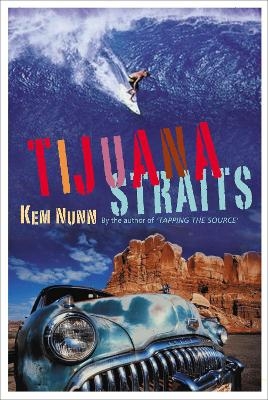 Tijuana Straits - Kem Nunn