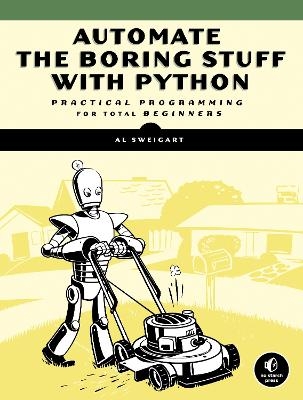 Automate the Boring Stuff with Python - Al Sweigart