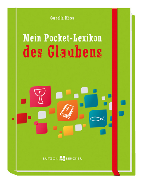 Mein Pocket-Lexikon des Glaubens - Cornelia Möres