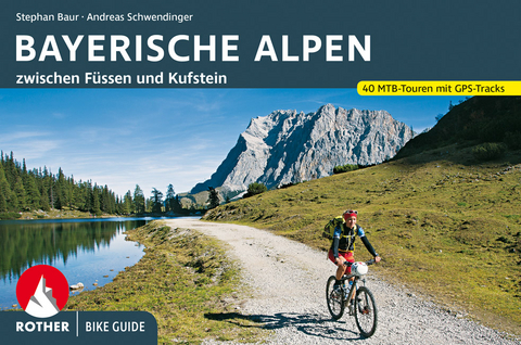 Bike Guide Bayerische Alpen - Stephan Baur, Andreas Schwendinger