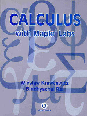 Calculus with Maple Labs - W. Krawcewicz, B. Rai