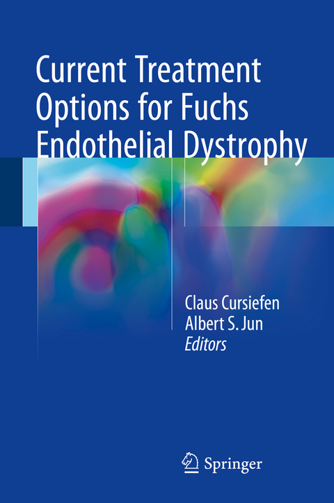 Current Treatment Options for Fuchs Endothelial Dystrophy - 