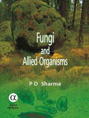 Fungi and Allied Organisms - P.D. Sharma