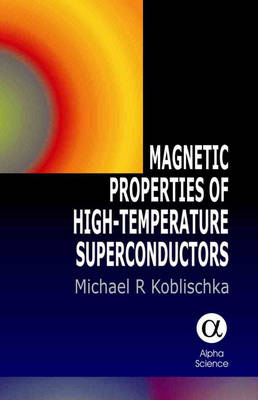 Magnetic Properties of High-Temperature Superconductors - Michael R. Koblischka