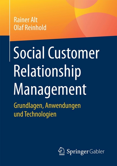 Social Customer Relationship Management - Rainer Alt, Olaf Reinhold