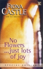 No Flowers...Just Lots of Joy - Fiona Castle, Jan Greenough