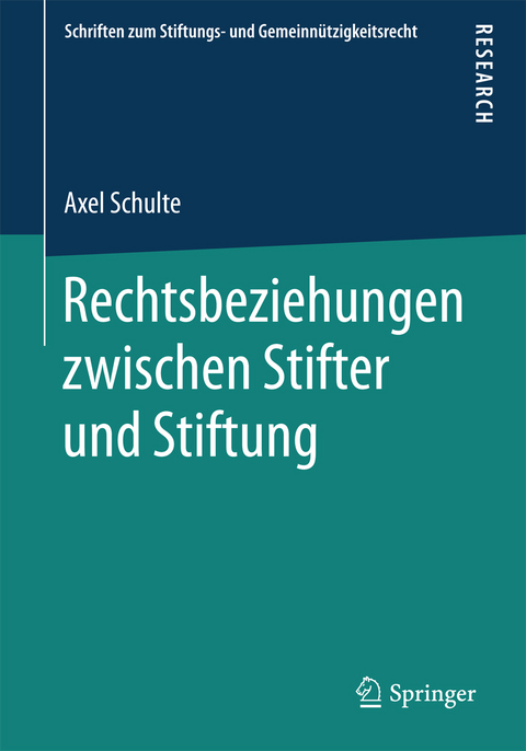 Rechtsbeziehungen zwischen Stifter und Stiftung - Axel Schulte