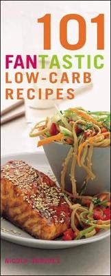 101 Fantastic Low-Carb Recipes - Nicola Graimes