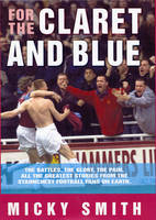 For the Claret and Blue - Micky Smith