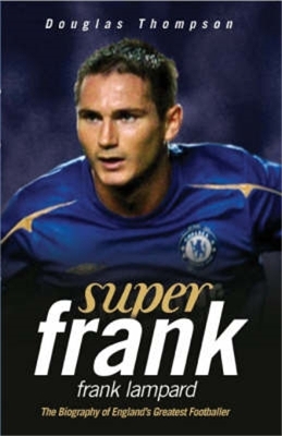 Super Frank - Portrait of a Hero - Douglas Thompson