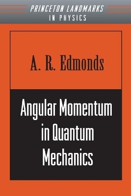 Angular Momentum in Quantum Mechanics - A. R. Edmonds