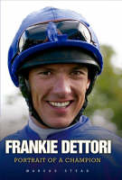 Arise, Sir Frankie Dettori - Marcus Stead