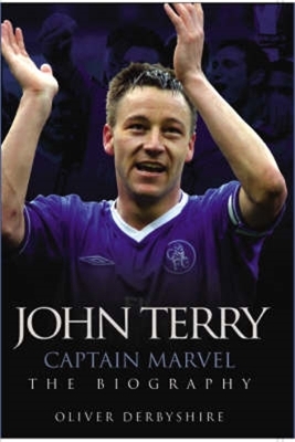 John Terry - Captain, Leader, Champion - Ollie Derbyshire