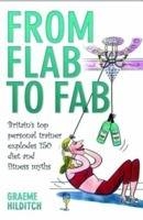 From Flab to Fab - Graeme Hilditch