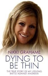 Dying to be Thin - Nikki Grahame