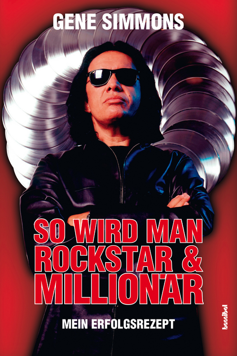 So wird man Rockstar & Millionär - Gene Simmons