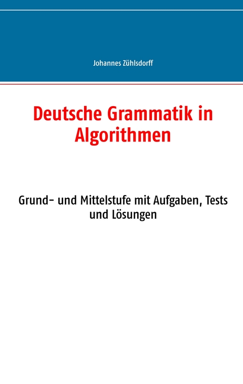 Deutsche Grammatik in Algorithmen - Johannes Zühlsdorff