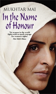 In The Name Of Honour - Mukhtar Mai