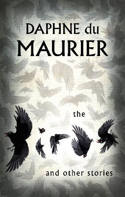 The Birds And Other Stories - Daphne Du Maurier