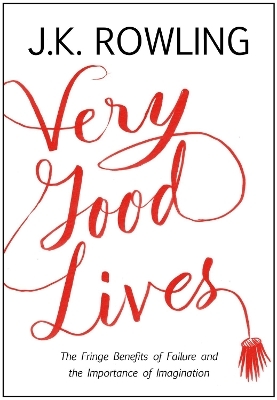 Very Good Lives - J. K. Rowling