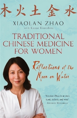 Traditional Chinese Medicine For Women - Xiaolan Zhao