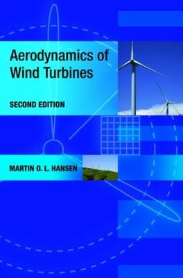 Aerodynamics of Wind Turbines, 2nd edition - Martin O. L. Hansen