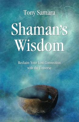 Shaman'S Wisdom - Samara Tony